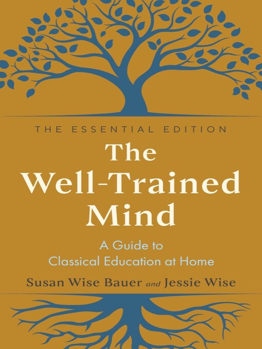 Title details for The Well-Trained Mind by Susan Wise Bauer - Wait list
